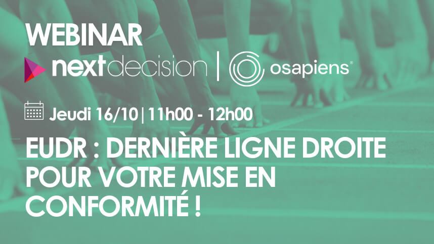 Webinaire Next Decision x Osapiens | Dernière ligne droite pour votre mise en conformité !