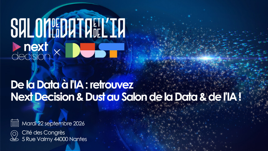 Next Decision et Dust vous donnent rendez-vous au Salon de la Data & de l’IA à Nantes ! 